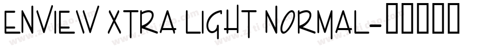 Enview Xtra Light Normal字体转换